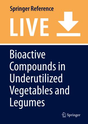 Bioactive Compounds in Underutilized Vegetables and Legumes