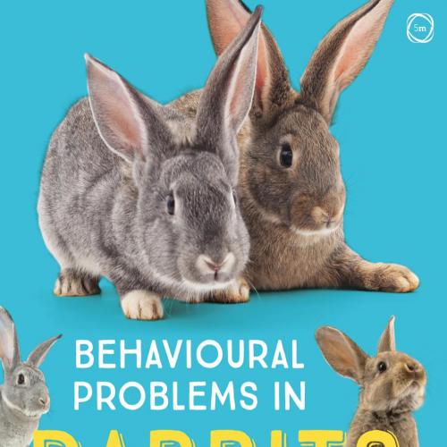 Behavioural Problems in Rabbits A Clinical Approach - Bradbury, Guen; - Bradbury, Guen;