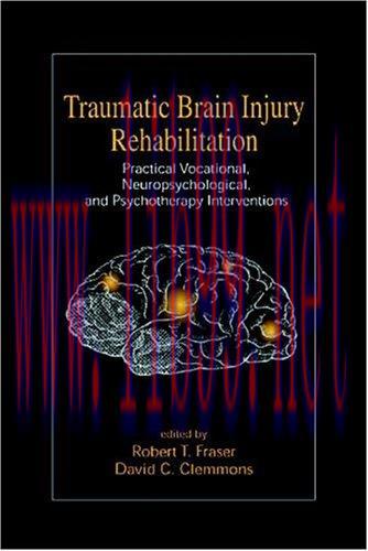 [AME]Traumatic Brain Injury Rehabilitation: Practical Vocational, Neuropsychological, and Psych...