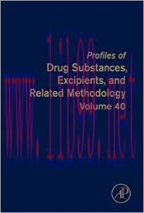 [AME]Profiles of Drug Substances, Excipients, and Related Methodology, Volume 40