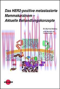 [AME]Das HER2-positive metastasierte Mammakarzinom &ndash; Aktuelle Behandlungskonzepte (UNI-MED Scie...