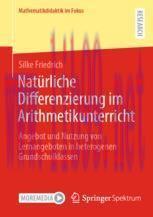 [PDF]Nat&uuml;rliche Differenzierung im Arithmetikunterricht: Angebot und Nutzung von Lernangeboten ...