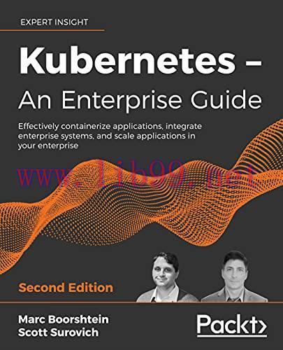 [FOX-Ebook]Kubernetes &ndash; An Enterprise Guide, 2nd Edition