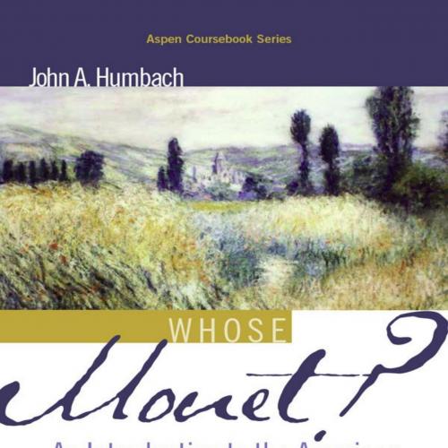 Whose Monet An Introduction to the American Legal System by John A. Humbach