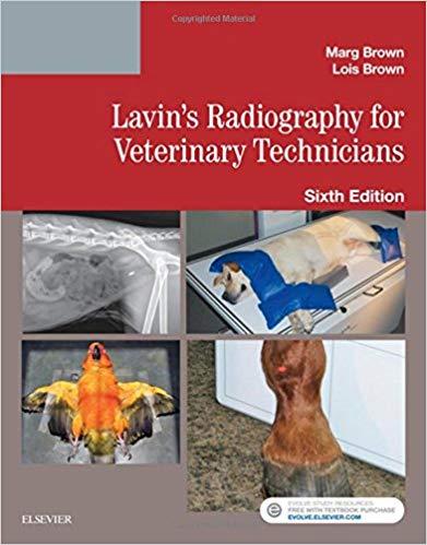 Lavin&rsquo;s Radiography for Veterinary Technicians, 6th Edition