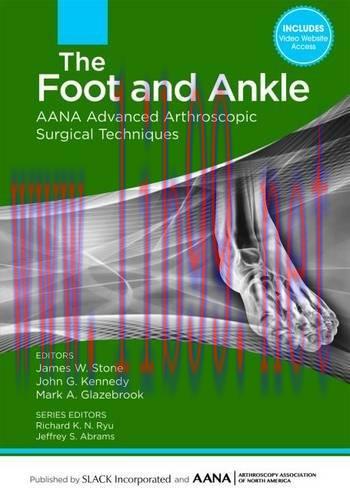 [AME]The Foot and Ankle: AANA Advanced Arthroscopic Surgical Techniques