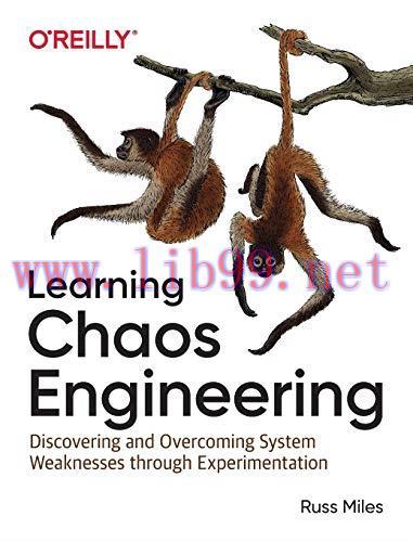 [FOX-Ebook]Learning Chaos Engineering: Discovering and Overcoming System Weaknesses Through Exp...