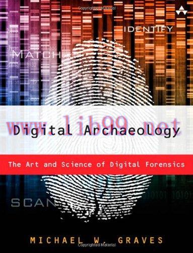 [FOX-Ebook]Digital Archaeology: The Art and Science of Digital Forensics