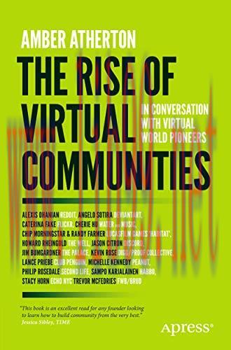 [FOX-Ebook]The Rise of Virtual Communities: In Conversation with Virtual World Pioneers