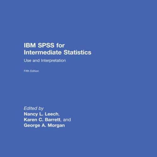 IBM SPSS for Intermediate Stati - Nancy L. Leech,Karen C. Barrett
