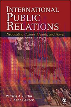 International Public Relations: Negotiating Culture, Identity, and Power 1st Edition,