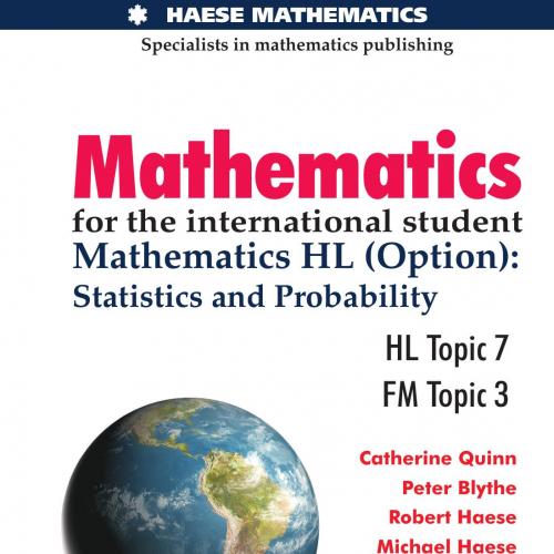 Mathematics for the International Student Mathematics HL optionsStatistics and Probability for ...