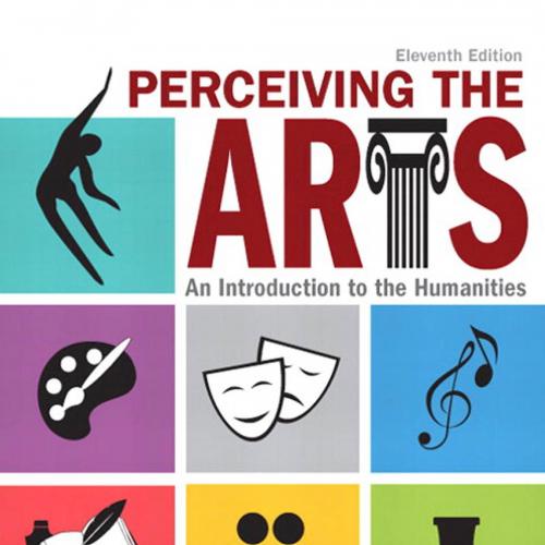 Perceiving the Arts An Introduction to the Humanities 11th Edition.pdf