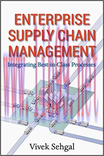 (PDF)Enterprise Supply Chain Management: Integrating Best in Class Processes 1st Edition