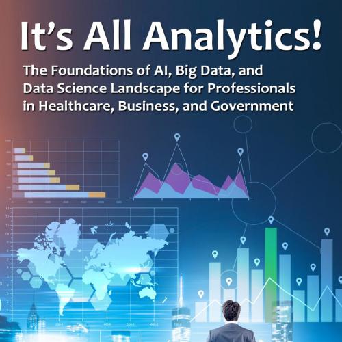 It's All Analytics!_ The Foundations of AI, Big Data, and Data scape for Professionals in Healt...