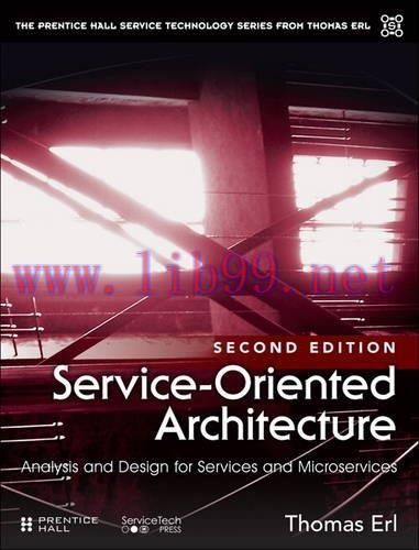[FOX-Ebook]Service-Oriented Architecture: Analysis and Design for Services and Microservices, 2...