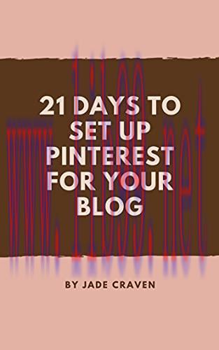[FOX-Ebook]21 Days To Set Up Pinterest For Your Blog