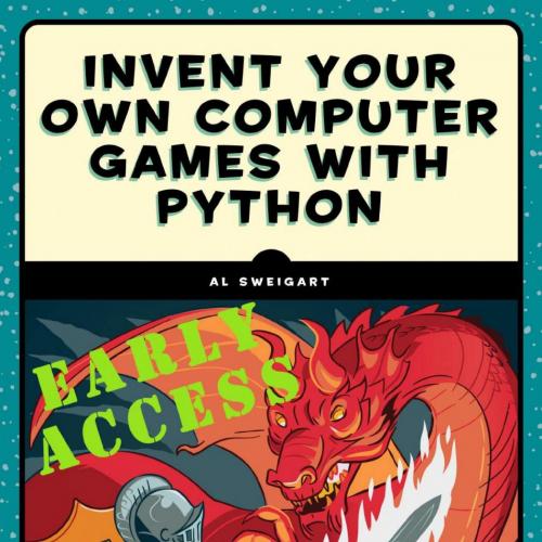 Invent Your Own Computer Games with Python 1593277954