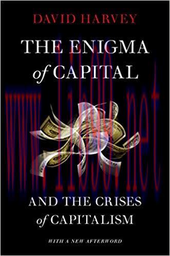 The Enigma of Capital: and the Crises of Capitalism 2nd Edition,