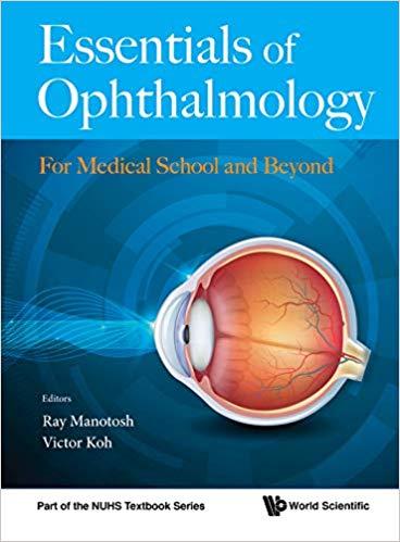 Essentials Of Ophthalmology For Medical School And Beyond