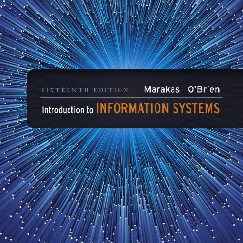 Introduction to Information Systems,16th Edition