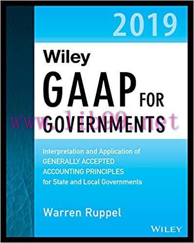 (PDF)Wiley GAAP for Governments 2019: Interpretation and Application of Generally Accepted Acco...