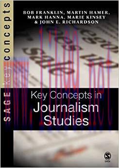 Key Concepts in Journalism Studies (SAGE Key Concepts series) 1st Edition,