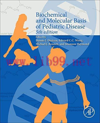 [AME]Biochemical and Molecular Basis of Pediatric Disease, 5th Edition (Original PDF)
