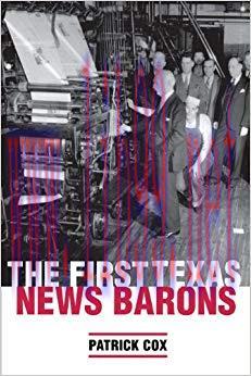 The First Texas News Barons (FOCUS ON AMERICAN HISTORY SERIES)