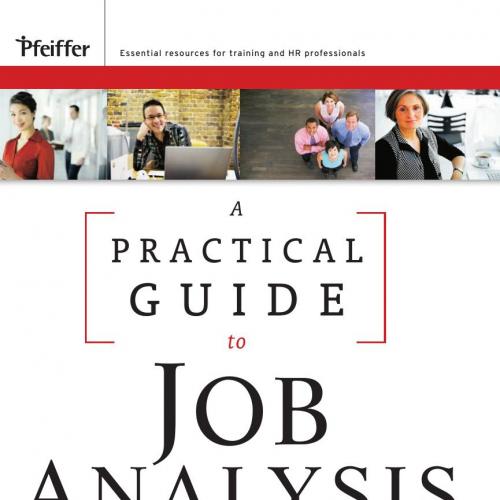 Practical Guide to Job Analysis, A - Erich P. Prien, Leonard D. Goodstein, Jeanette Goodstein, ...