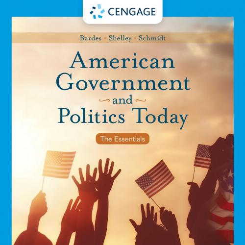 American Government and Politics Today The Essentials, Enhanced 19th Edition