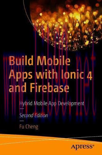 [FOX-Ebook]Build Mobile Apps with Ionic 4 and Firebase: Hybrid Mobile App Development