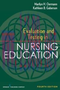 [AME]Evaluation and Testing in Nursing Education: Fourth Edition (Springer Series on the Teachi...