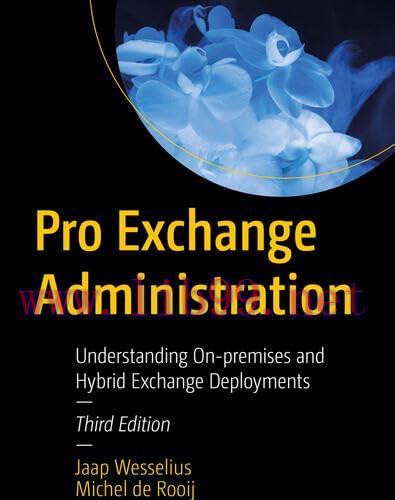 [FOX-Ebook]Pro Exchange Administration: Understanding On-premises and Hybrid Exchange Deploymen...