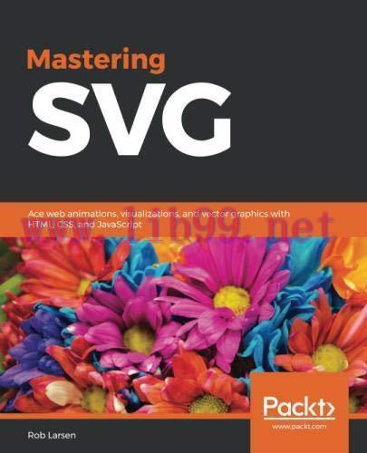 [FOX-Ebook]Mastering SVG: Web animations, visualizations and vector graphics with HTML, CSS and...