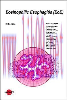 [AME]Eosinophilic Esophagitis (EoE) (UNI-MED Science), 2nd Edition (Original PDF)