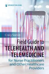 [AME]Field Guide to Telehealth and Telemedicine for Nurse Practitioners and Other Healthcare Pr...