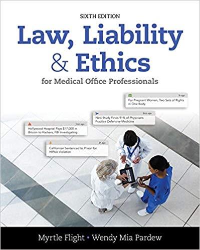 (Test Bank)Law, Liability, and Ethics for Medical Office Professionals, 6th Edition.zip