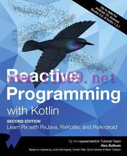 [FOX-Ebook]Reactive Programming with Kotlin, 2nd Edition: Learn RX with RxJava, RxKotlin and Rx...