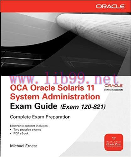 OCA Oracle Solaris 11 System Administration Exam Guide (Exam 1Z0-821) (Oracle Press) 1st Editio...