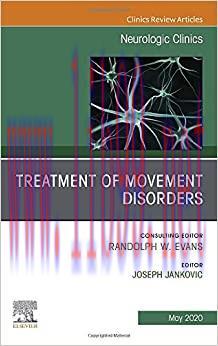 [AME]Treatment of Movement Disorders, An Issue of Neurologic Clinics (Volume 38-2) (The Clinics...