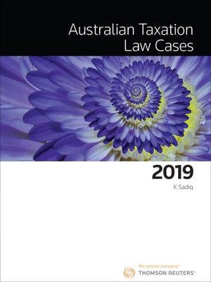 Australian Taxation Law Cases 2019
