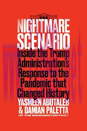 [AME]Nightmare Scenario: Inside the Trump Administration&rsquo;s Response to the Pandemic That Change...