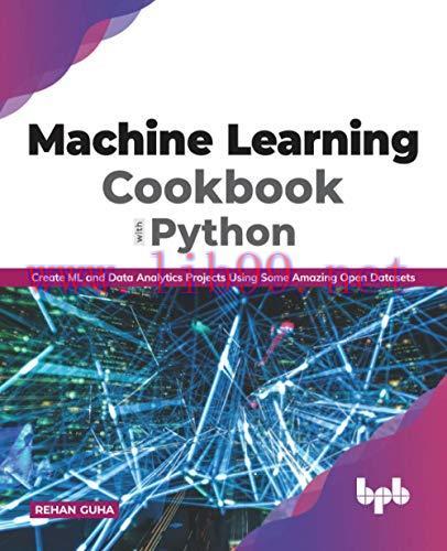 [FOX-Ebook]Machine Learning Cookbook with Python: Create ML and Data Analytics Projects Using S...