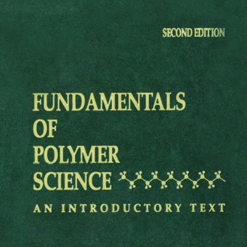 Fundamentals of Polymer Science_ An Introductory Text