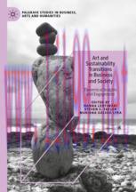 [PDF]Art and Sustainability Transitions in Business and Society: Theoretical Insights and Engag...