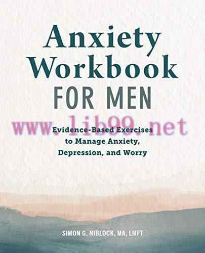 [FOX-Ebook]Anxiety Workbook for Men: Evidence-Based Exercises to Manage Anxiety, Depression, an...