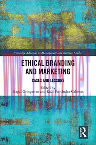 Ethical Branding and Marketing: Cases and Lessons (Routledge Advances in Management and Busines...