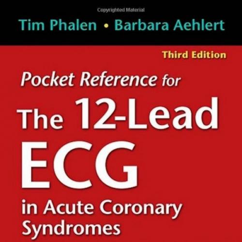 Pocket Reference for The 12-Lead ECG in Acute Coronary Syndromes, 3rd Edition