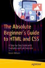 [PDF]The Absolute Beginner's Guide to HTML and CSS: A Step-by-Step Guide with Examples and Lab ...